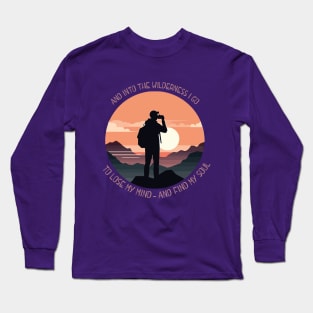 Wilderness, Camping, Outback, Hiking, Nature Lovers, Escape Long Sleeve T-Shirt